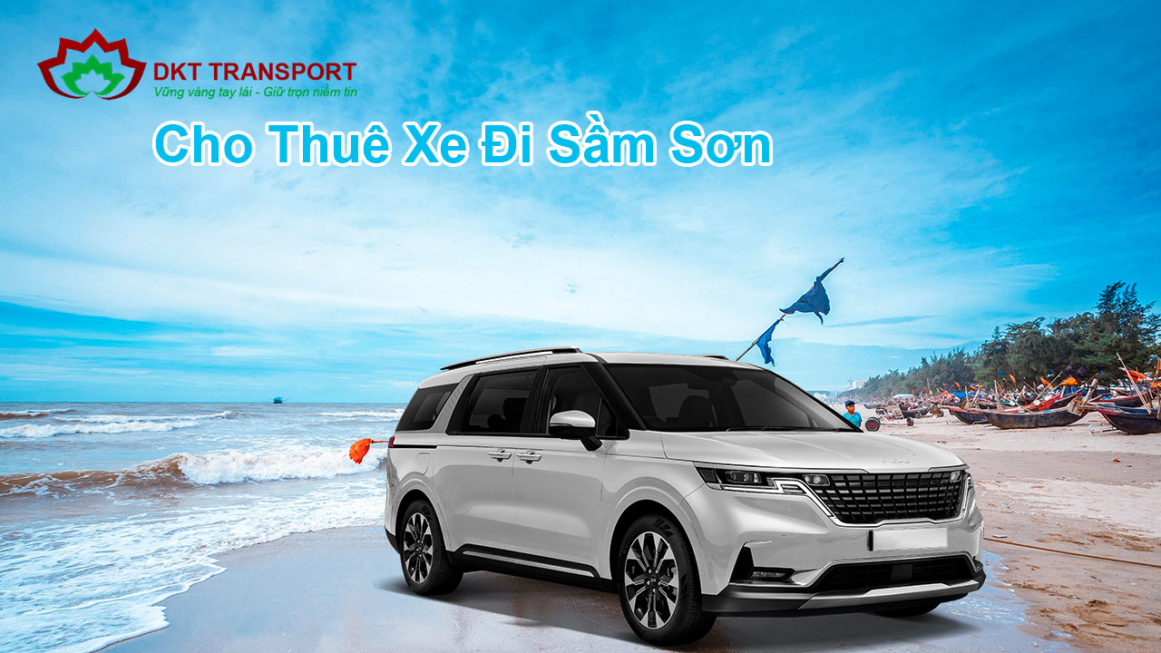 DKT Transport cho thuê đi Sầm Sơn - Thanh Hóa