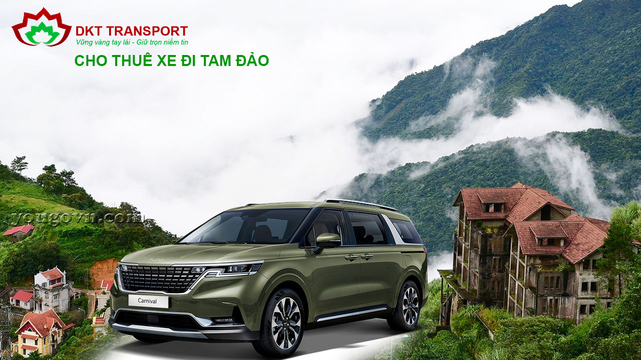 DKT Transport cho thuê xe đi Tam Đảo giá rẻ